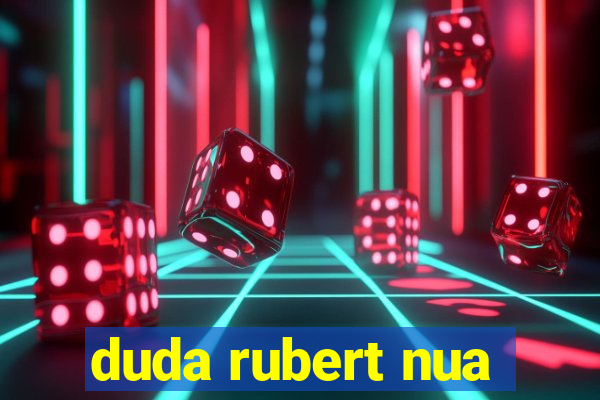 duda rubert nua